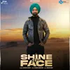 About Shine On Face Song